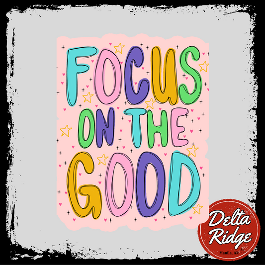 Focus on the good Pink