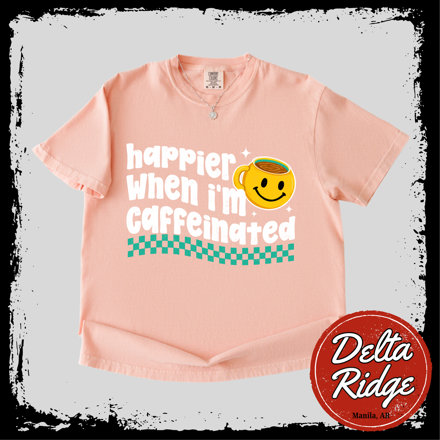 Happier When Caffeinated (white)