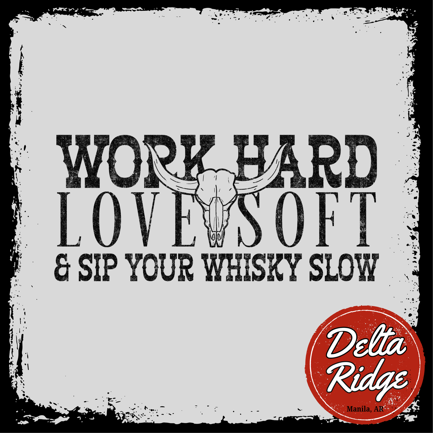 Work Hard Love Soft