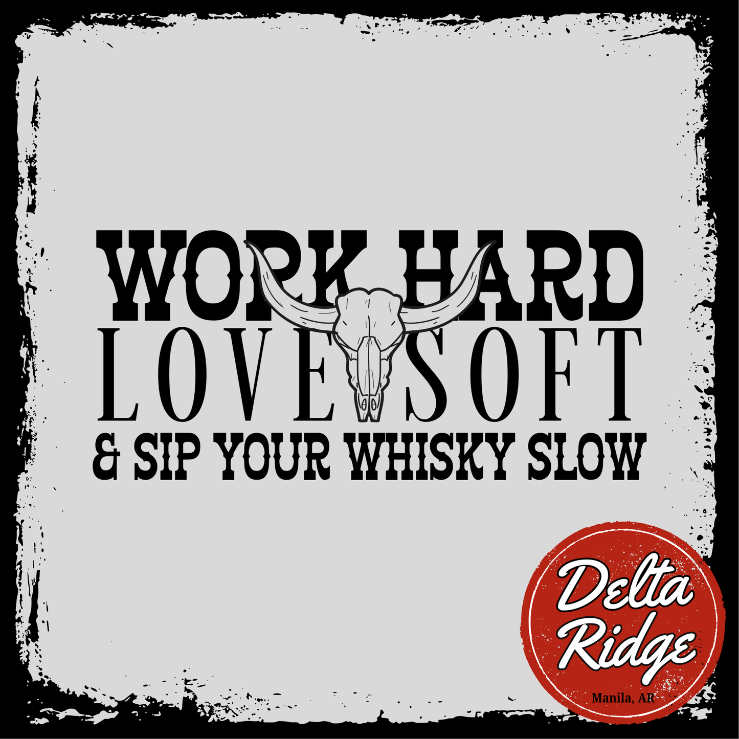 Work Hard Love Soft
