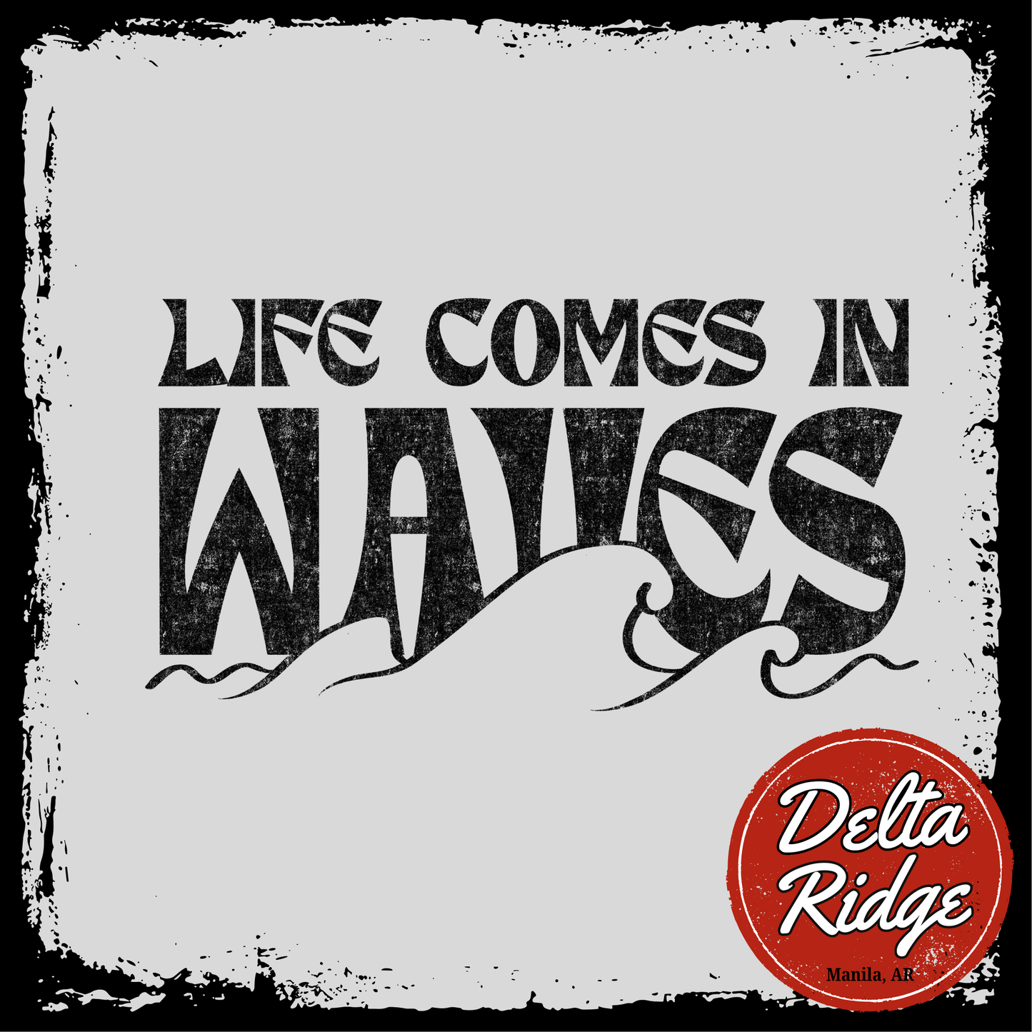 Life Comes In Waves