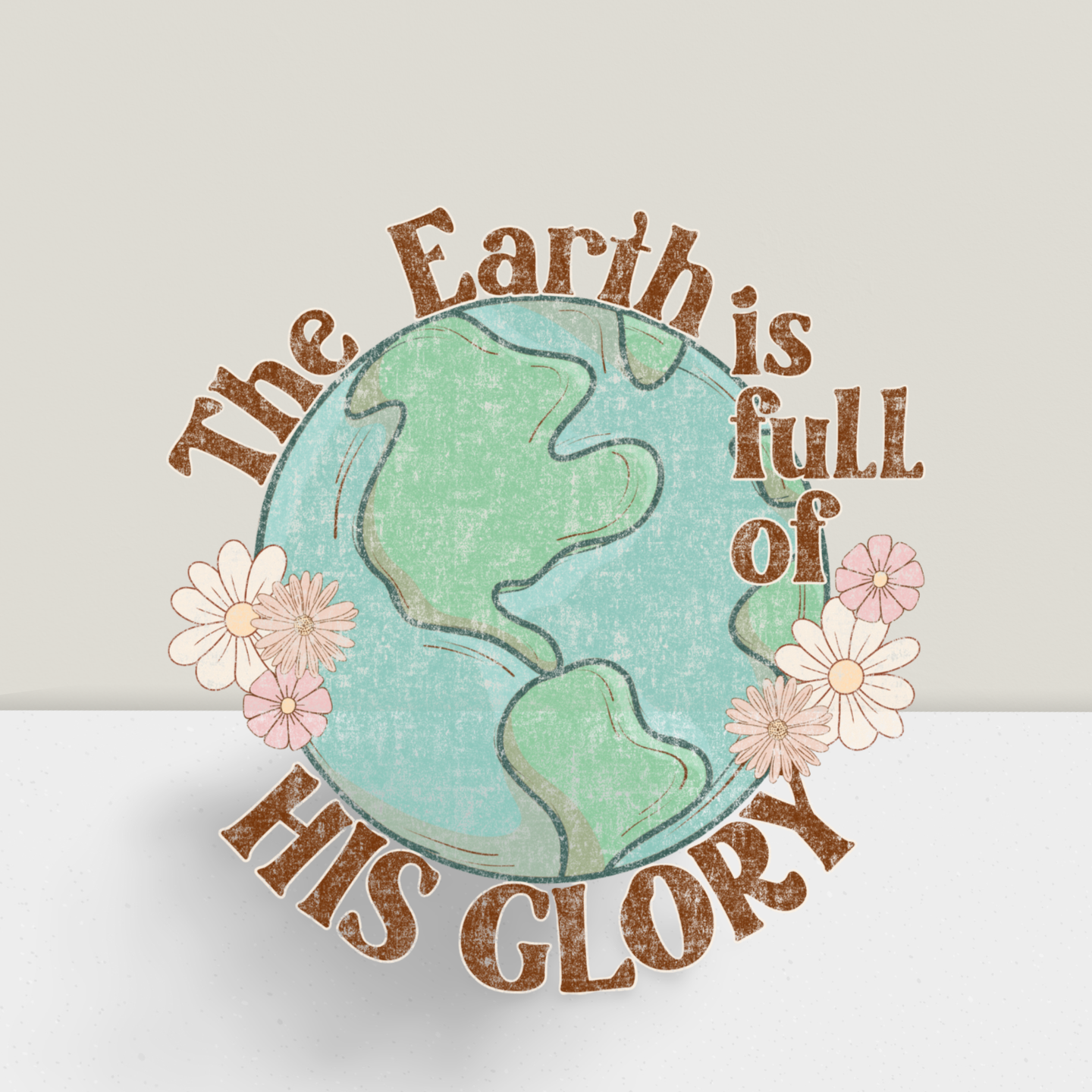 The Earth His Glory