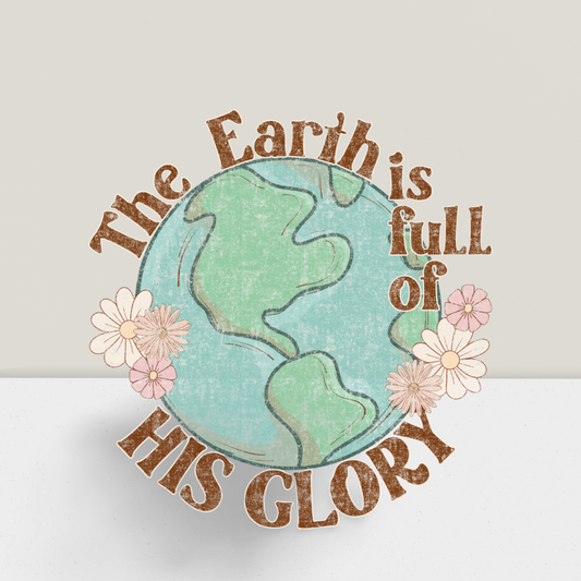 The Earth His Glory