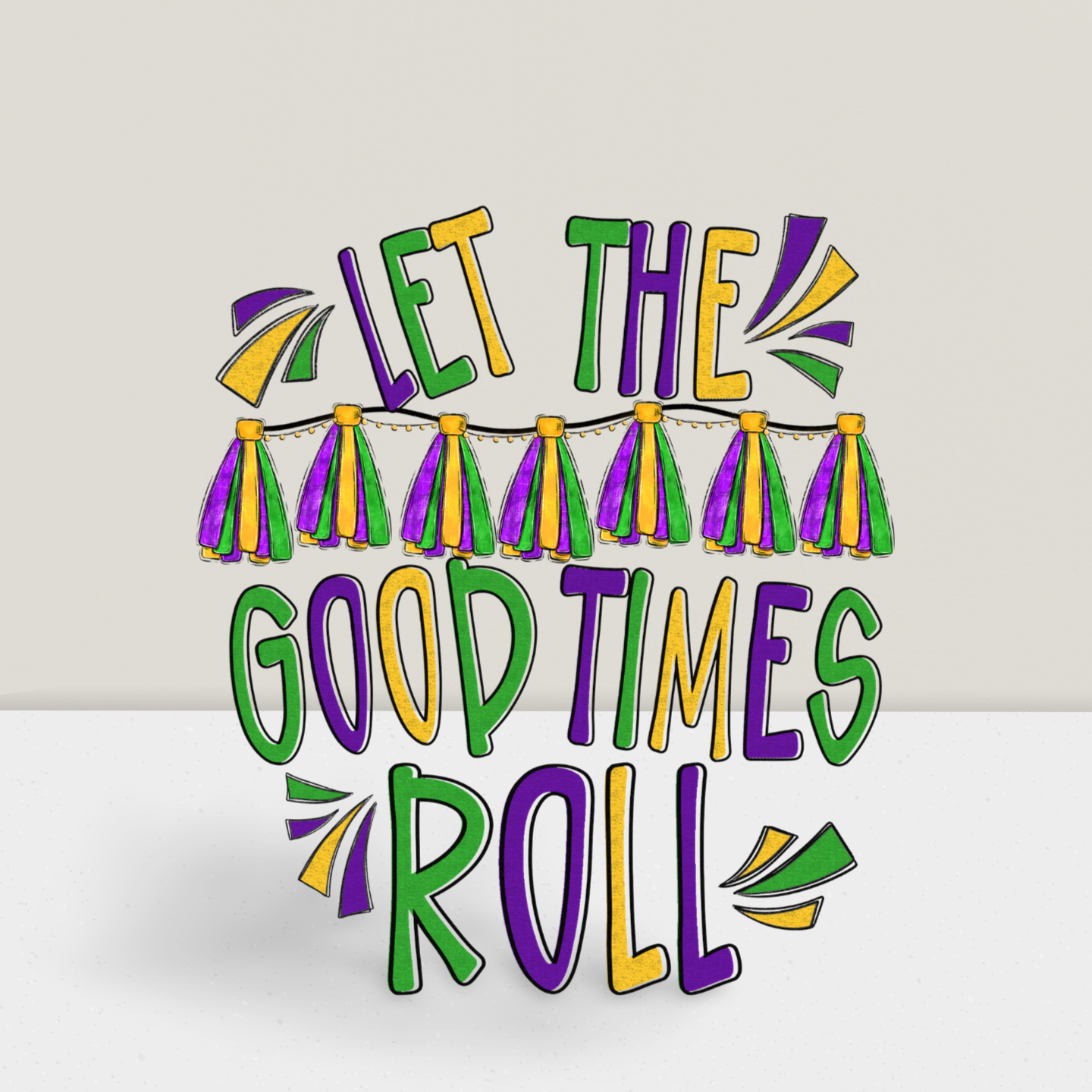 Mardi Gras Good Times Roll
