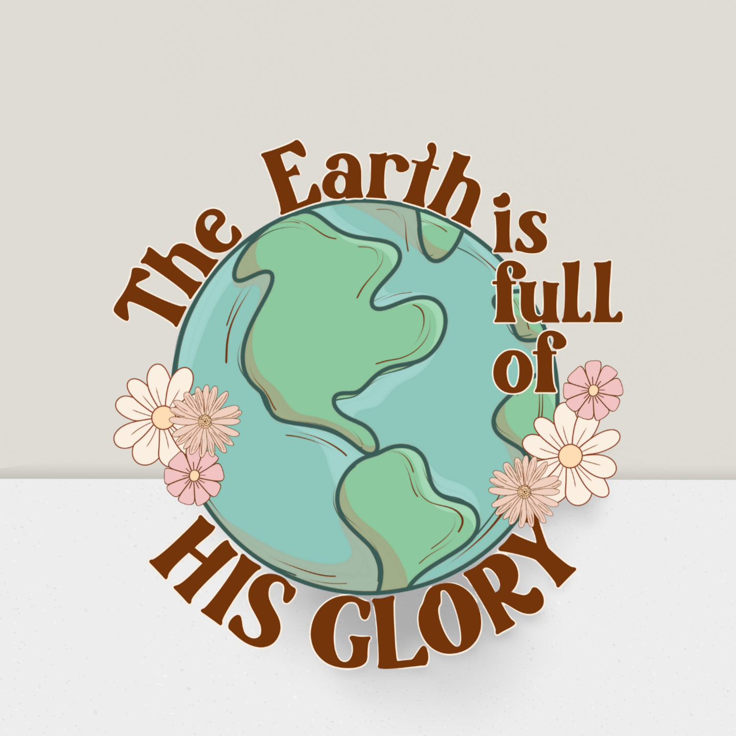 The Earth His Glory