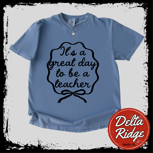 Great Day To Be A Teacher