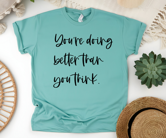 You're doing better