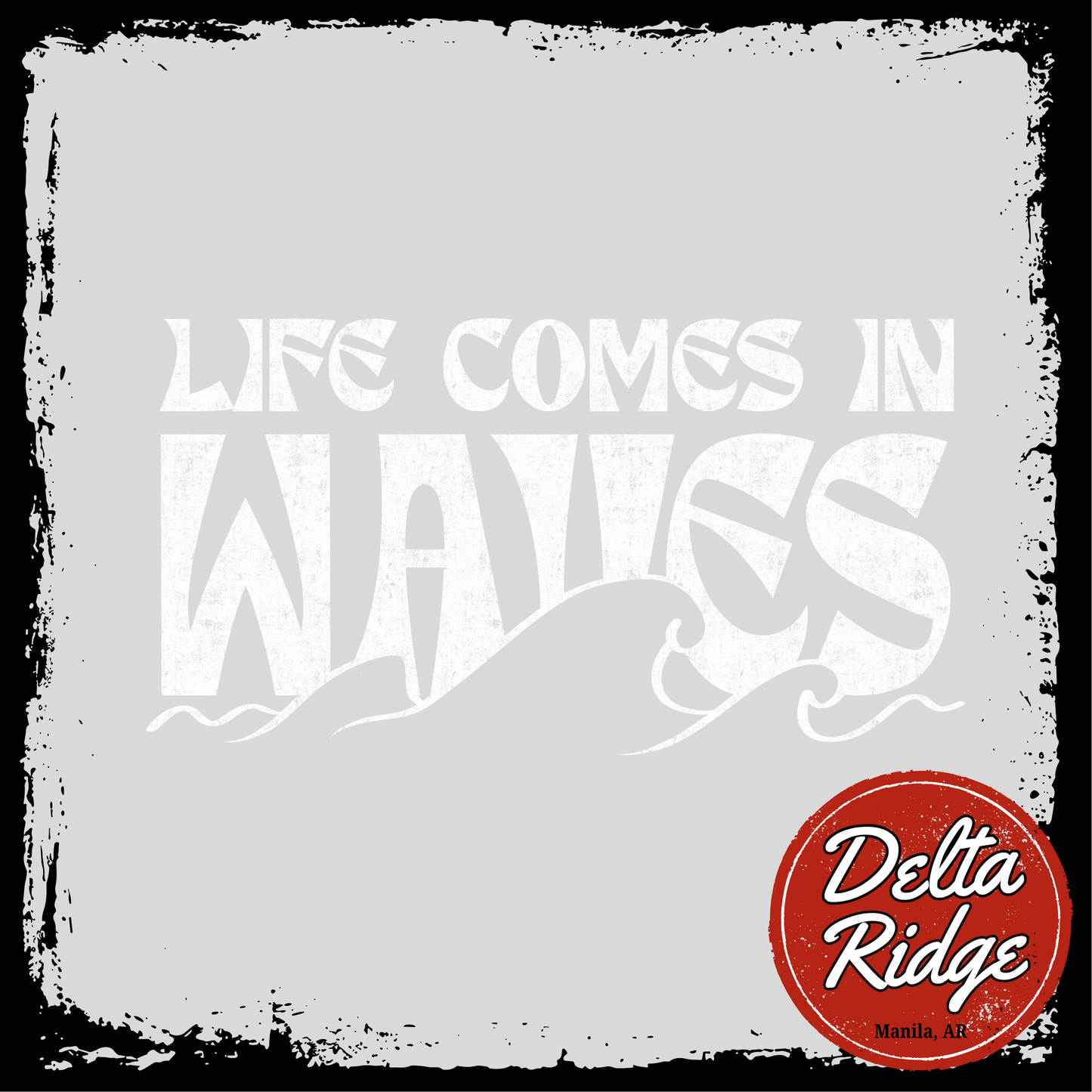 Life Comes In Waves