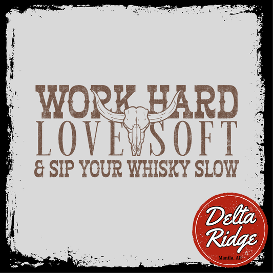 Work Hard Love Soft